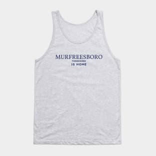 Murfreesboro Tennessee Is Home Tank Top